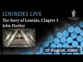 The Story of Lourdes, Chapter Five