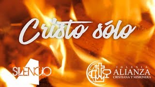 SILENCIO - Cristo Sólo (Himnos de Gloria) (Video Lyric)