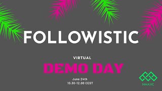 Virtual NMA Demo Day Batch 10 - Followistic