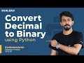 Decimal to Binary Using Python Programming Language | 1's complement and 2's complement | SCALER
