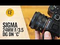 Sigma 24mm f/3.5 DG DN 'C' lens review with samples (Full-frame & APS-C)