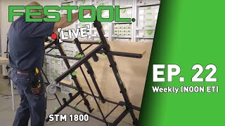 Festool Live Episode 22 - STM 1800