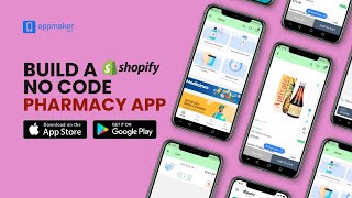 Build Shopify Pharmacy Store into an App with Appmaker | No code App Builder