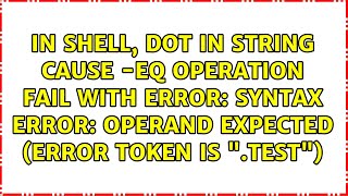 syntax error: operand expected (error token is ".test")