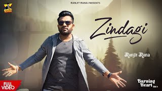 Zindagi - Ranjit Rana | (Official Video) | Latest Punjabi Song 2023 | Sona Nurpuri