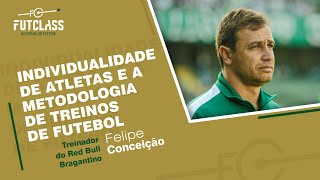 Individualidade de Atletas e a Metodologia de Treinos de Futebol - Felipe Conceição | Live FutClass