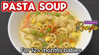 Pasta Soup Recipe for Babies and Toddlers | Soup Recipe | Easy Baby Food Recipe