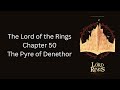 The Lord of the Rings - Ch. 50 - The Pyre of Denethor - The Return of the King by J.R.R. Tolkien