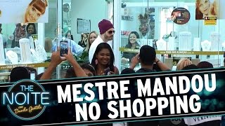 The Noite (25/06/15) - Mestre Mandou no Shopping