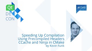 QtDevCon22 – Speeding Up Compilation Using Precompiled Headers (PCH), CCache and Ninja in CMake