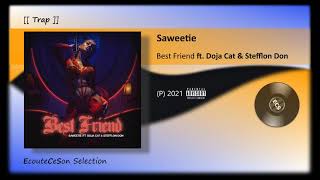 2021 | Saweetie - Best Friend ft. Doja Cat & Stefflon Don [[ Trap ]]