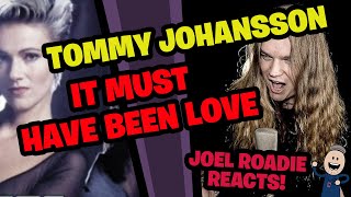 Tommy Johansson | It Must Have Been Love (Roxette) - Roadie Reacts