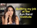 Why I quit my job at the Ayn Rand Institute