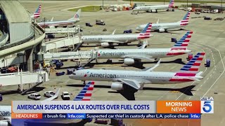 Major U.S. airline suspends 4 LAX routes over fuel costs