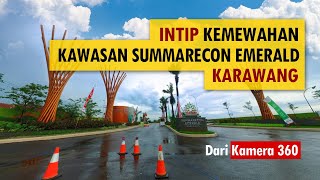 Intip Kemewahan Kawasan Summarecon Emerald Karawang - Dari Kamera 360