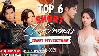 Top 6 Sweet Pet And Costume Chinese Short Dramas Recommended For Feb-2025! Du Idols