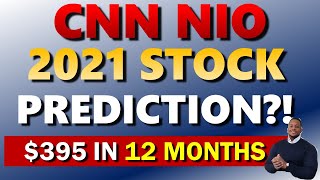 NIO CNN $395 STOCK PRICE FORECAST IN 12 MONTHS!?