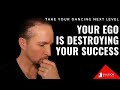 Why Your Dance Ego Is A Huge Problem | Ballroom Mastery TV