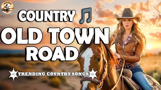 COUNTRY OLD TOWN ROAD🎧Playlist Greatest Country Songs - Hottest Hits Country Son