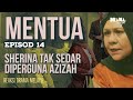 MENTUA Episod 14, Sherina tak sedar diperguna Azizah. REAKSI DRAMA MELAYU