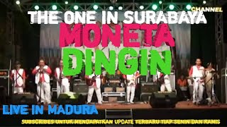 DINGIN-MONETA LIVE IN MADURA