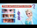 GUESS THE FROZEN MOVIE CHARACTER'S EYES, Kristoft, Anna, Olaf, Oaken, Elsa, Hans.