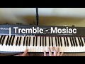 Tremble - Mosaic - Piano Part
