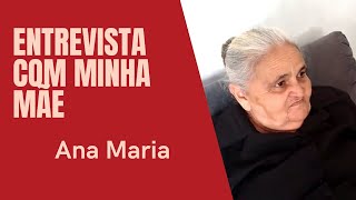 ENTREVISTANDO MINHA MÃE