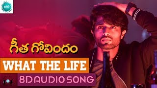 What the Life 8D Audio Song - Geetha Govindam | USE EARPHONES 🎧 | Bass Boosted | MUSIC WORLD |