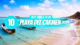 Top 10 Things to do in Playa Del Carmen Mexico 2024!