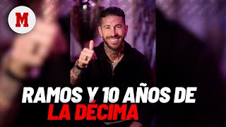 Sergio Ramos recuerda la Décima 10 años después: "Se inició una era" MARCA