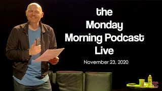 Bill Burr: Live at the Troubadour 2 | Monday Morning Podcast 11-23-20
