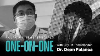 PALAWAN NEWS SPECIALS || ONE-ON-ONE with City IMT commander Dr. Dean Palanca