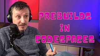 🔴 Prebuild Comes to Codespaces