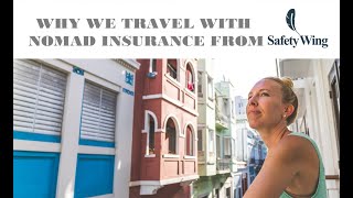 Why we Use Nomad Insurance from SafetyWing while Traveling the World
