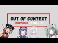 [Out Of Context Indonesia Vtuber] Part 9