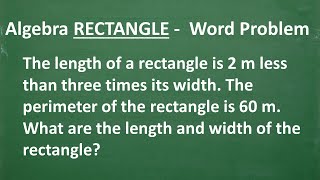 Algebra RECTANGLE WORD PROBLEM – Let’s solve it step-by-step….