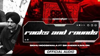 Sidhu Moose Wala (official Audio) Racks & Rounds Leaked Song | Sikandar kahlon