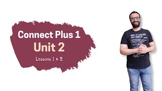 Connect plus 1 | كونكت بلس اولى ابتدائي | الترم الأول | الوحدة الثانية الدرس الأول و الثاني