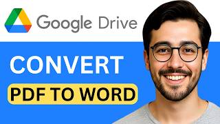 How To Convert PDF To Word Using Google Drive - Easy Guide (2026)