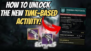 How To Unlock The NEW ENIGMA PROTOCOL (Time-Based) Activity! | Destiny 2