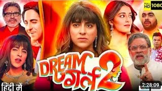 Dream Girl 2 full movie 🍿Ayushmann Khurrana Ananya Panday Annu Kapoor Dream Girl 2 full movie 🍿