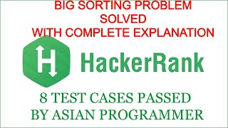 HackerRank BIG SORTING SOLVED||STRING ARRAY SORTING||AMAZON INTERVIEW QUESTION ||ASIAN PROGRAMMER