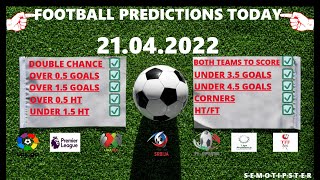 Football Predictions Today (21.04.2022)|Today Match Prediction|Football Betting Tips|Soccer Betting