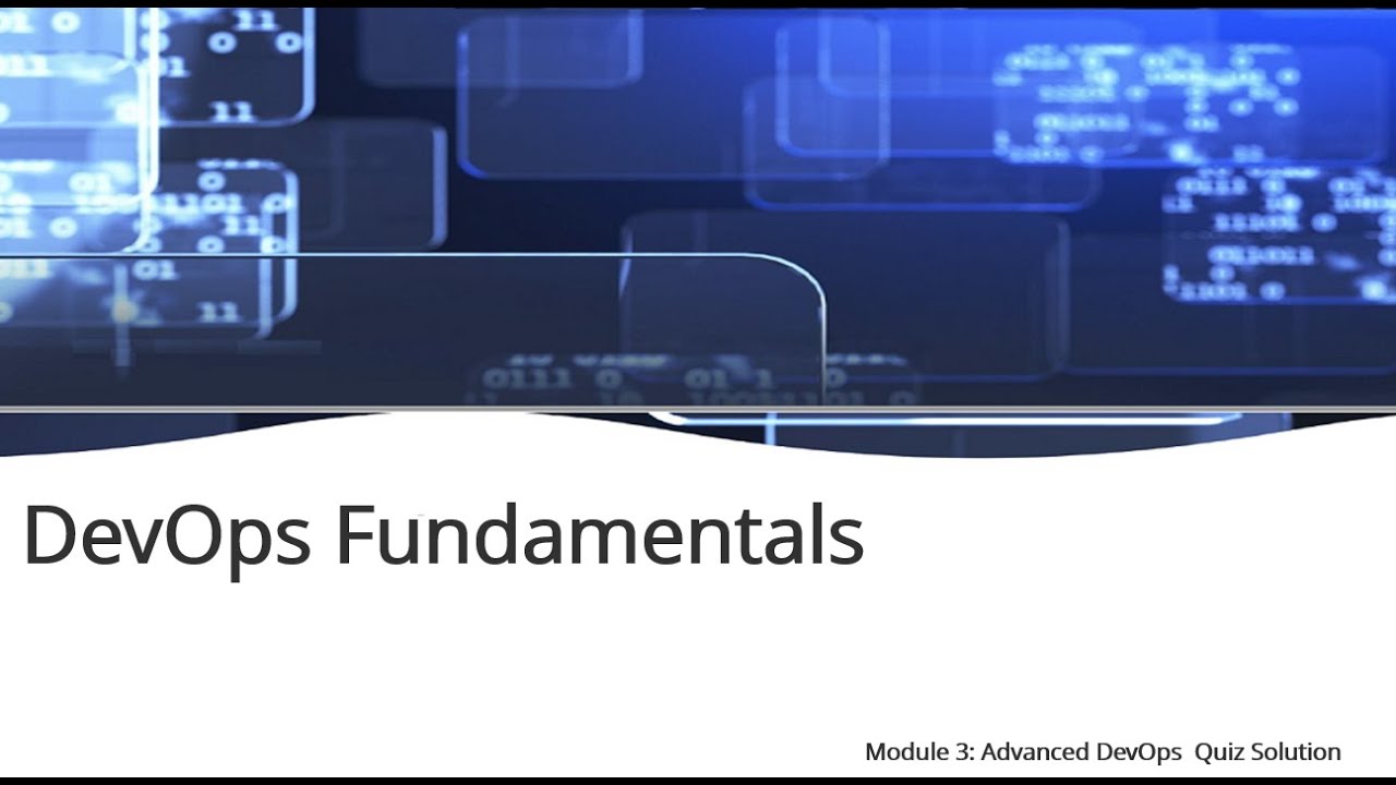 IBM DevOps Fundamentals Module 3: Advanced DevOps Quiz Solution - YouTube