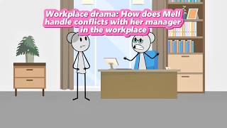 [Drama Series]: How does Mell handle conflicts with her manager in the workplace #animation