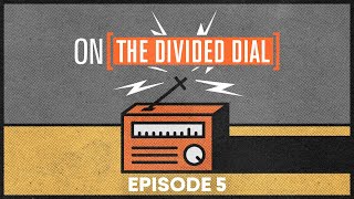 There's Something About Radio | Episode 5: The Divided Dial Podcast Miniseries | On the Media