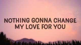 Shania Yan Nothing s Gonna Change My Love For You Cover Lyrics