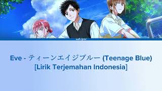 Eve - ティーンエイジブルー (Teenage Blue) Lirik Terjemahan Indonesia