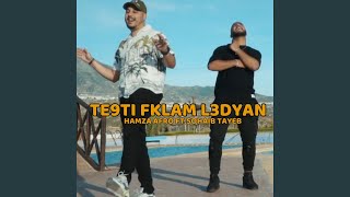 TE9TI FKLAM L3DYAN (feat. HAMZA AFRO)